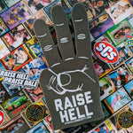 Raise Hell Foam Finger