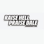 Raise Hell Praise Dale Sticker